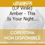 (LP Vinile) Amber - This Is Your Night (30Th Anniversary) (Green Vinyl) (2 Lp) vinile