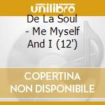 De La Soul - Me Myself And I (12