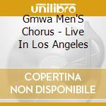 Gmwa Men'S Chorus - Live In Los Angeles cd