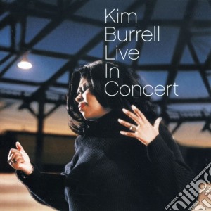 Kim Burrell - Live In Concert cd musicale di Kim Burrell