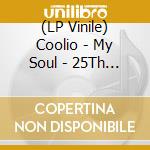 (LP Vinile) Coolio - My Soul - 25Th Anniversary (2 Lp) vinile