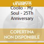 Coolio - My Soul - 25Th Anniversary cd