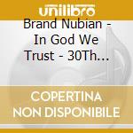 Brand Nubian - In God We Trust - 30Th Anniversary cd