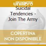 Suicidal Tendencies - Join The Army cd