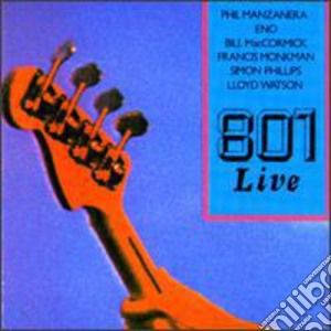 Phil Manzanera - 801 Live cd musicale di Phil Manzanera