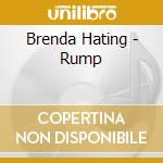 Brenda Hating - Rump cd musicale di Brenda Hating