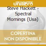 Steve Hackett - Spectral Mornings (Usa) cd