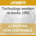 Technology:western re-works 1992 cd musicale di Voltaire Cabaret