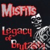 Misfits (The) - Legacy Of Brutality (Uk Version) cd musicale di MISFITS