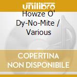 Howze O' Dy-No-Mite / Various cd