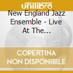 New England Jazz Ensemble - Live At The Pittsfield City Jazz Festival cd musicale di New England Jazz Ensemble
