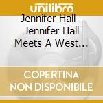 Jennifer Hall - Jennifer Hall Meets A West Coast Tribute To Gerry cd