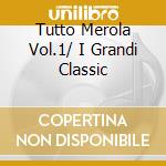 Tutto Merola Vol.1/ I Grandi Classic cd
