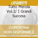 Tutto Merola Vol.2/ I Grandi Success cd