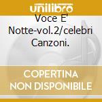 Voce E' Notte-vol.2/celebri Canzoni. cd