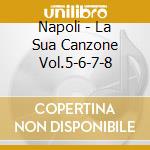 Napoli - La Sua Canzone Vol.5-6-7-8 cd