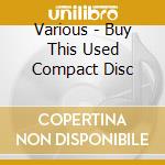 Various - Buy This Used Compact Disc cd