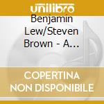 Benjamin Lew/Steven Brown - A Propos Dun Paisage cd musicale di Benjamin Lew/Steven Brown