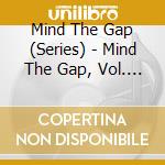 Mind The Gap (Series) - Mind The Gap, Vol. 13 cd