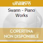 Swann - Piano Works cd