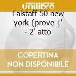 Falstaff 50 new york (prove 1' - 2' atto cd