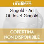 Gingold - Art Of Josef Gingold cd musicale di Faure'