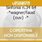 Sinfonia n.34 64 -*wagner/faust (ouv) -* cd