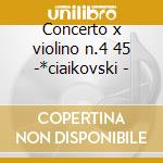 Concerto x violino n.4 45 -*ciaikovski - cd