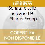 Sonata x cello e piano 89 -*harris-*coop cd
