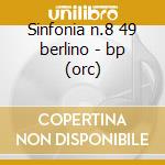 Sinfonia n.8 49 berlino - bp (orc) cd