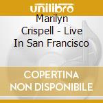 Marilyn Crispell - Live In San Francisco cd musicale di Marilyn Crispell