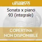 Sonata x piano 93 (integrale) cd musicale di Beethoven