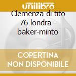 Clemenza di tito 76 londra - baker-minto cd