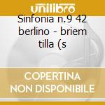 Sinfonia n.9 42 berlino - briem tilla (s cd