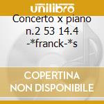 Concerto x piano n.2 53 14.4 -*franck-*s cd musicale di Saens Saint