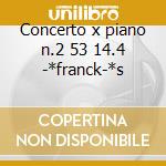 Concerto x piano n.2 53 14.4 -*franck-*s