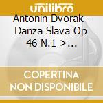 Antonin Dvorak - Danza Slava Op 46 N.1 > N.8 (1878) cd