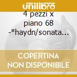 4 pezzi x piano 68 -*haydn/sonata x pian cd