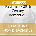 Kaufman - 20Th Century Romantic Violin cd