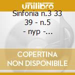 Sinfonia n.3 33 39 - n.5 - nyp - nbc cd