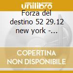 Forza del destino 52 29.12 new york - mi cd