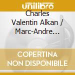 Charles Valentin Alkan / Marc-Andre Hamelin - Concerto For Solo Piano cd musicale di Alkan
