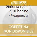 Sinfonia n.9 44 7.10 berlino -*wagner/tr cd