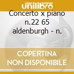 Concerto x piano n.22 65 aldenburgh - n. cd
