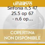 Sinfonia n.5 47 25.5 op 67 - n.6 op 68 ' cd
