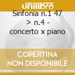 Sinfonia n.1 47 > n.4 - concerto x piano cd