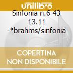Sinfonia n.6 43 13.11 -*brahms/sinfonia cd