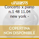 Concerto x piano n.1 48 11.04 new york - cd
