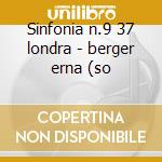 Sinfonia n.9 37 londra - berger erna (so cd