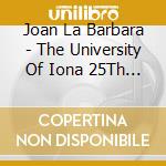 Joan La Barbara - The University Of Iona 25Th Anniversary cd